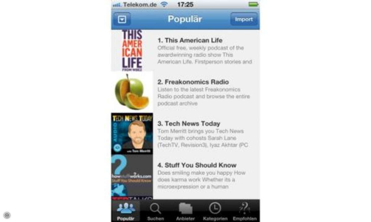 Podcaster  Ob Audio- oder Videopodcasts: Podcaster sucht nach verfügbaren Medien­dateien und sortiert diese nach Kategorien, Anbieter und Popularität. Alle abonnierten Podcasts werden übersichtlich und leicht zugänglich in einer schlicht gehaltenen O