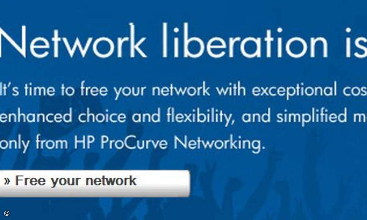 Befreien Sie ihr Netzwerk - etwa von Cisco-Systemen? Das Werbe-Banner auf der der Web-Seite der Procurve-Sparte von HP spricht für sich.